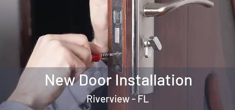  New Door Installation Riverview - FL